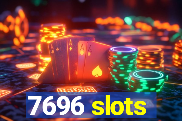 7696 slots